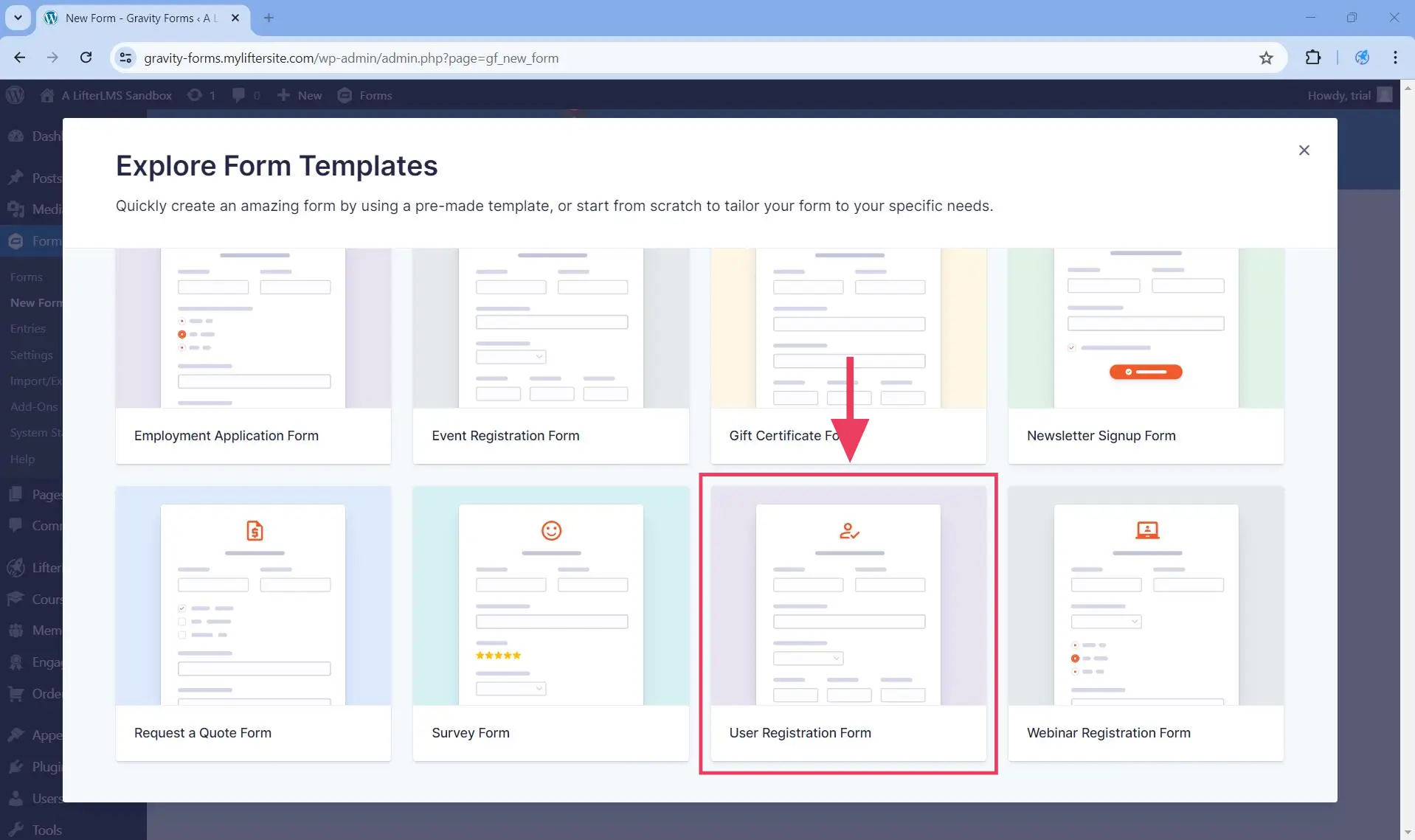 On the lightbox that appears, scroll down and click on the User Registration Form to use that as a template