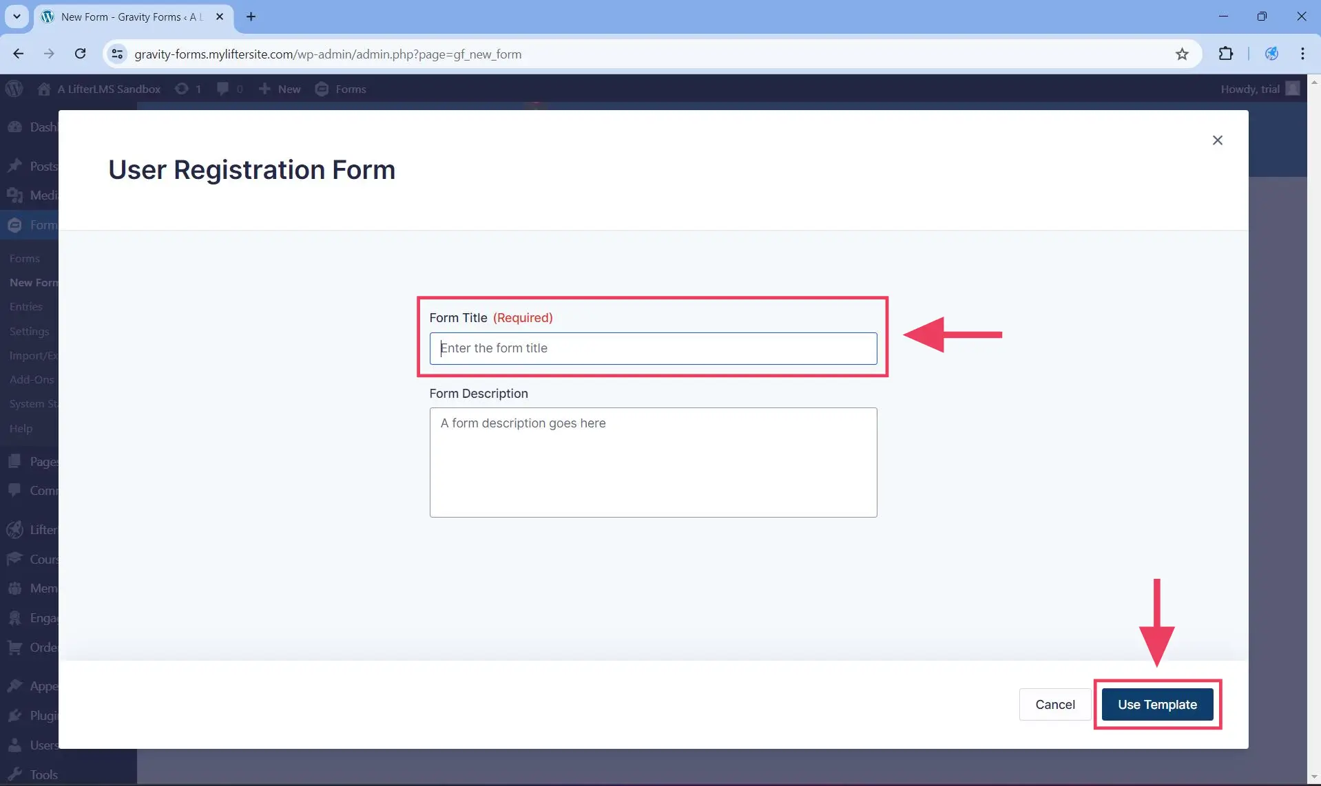 On the screen that loads, add a form title and click on the Use Template button