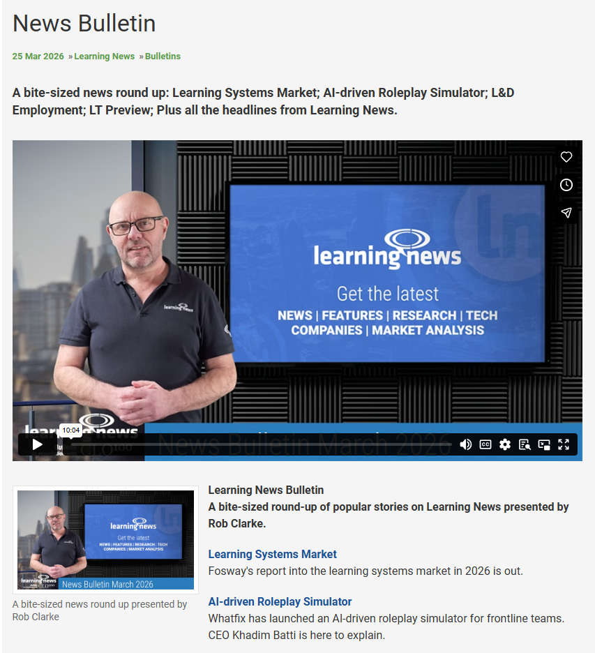 Screenshot of a Learning News bulletin with a video news roundup covering learning systems, AI-driven roleplay simulators, and L&D employment updates.
